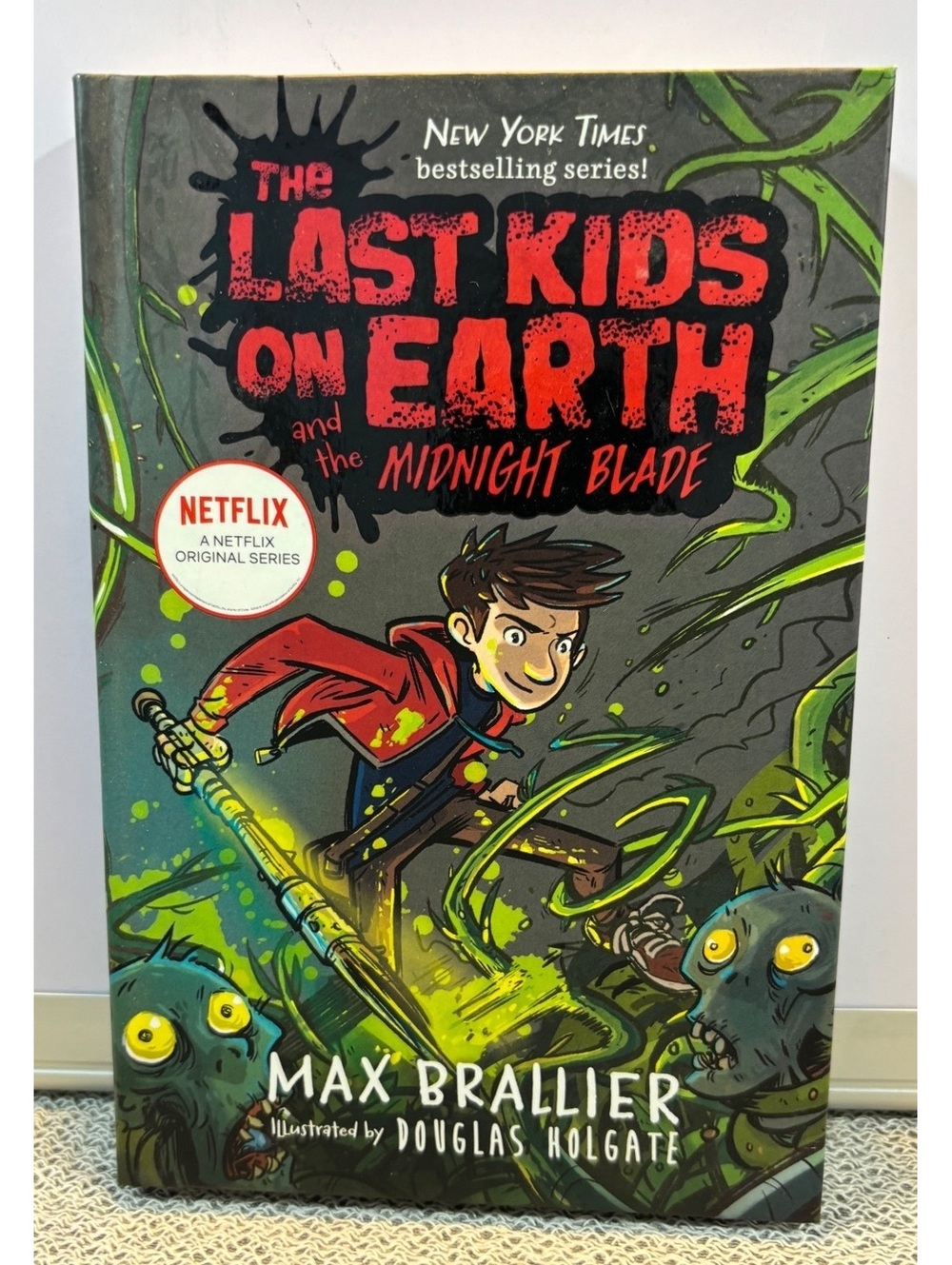 The Last Kids on Earth and the Midnight Blade by Max Brallier - Hardcover